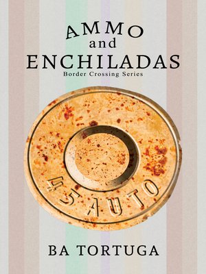 cover image of Ammo and Enchiladas